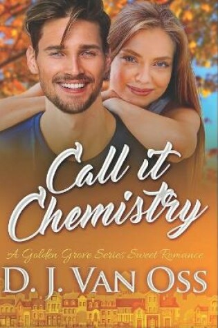 Cover of Call It Chemistry