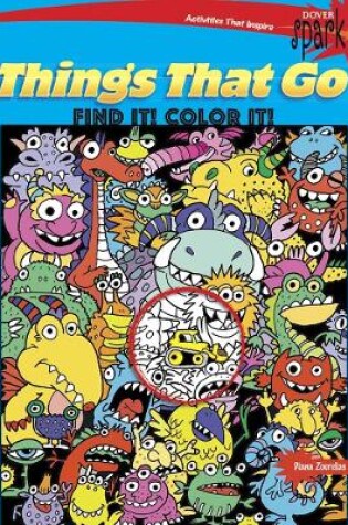 Cover of Spark Things That Go Find it! Color it!