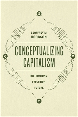 Book cover for Conceptualizing Capitalism – Institutions, Evolution, Future