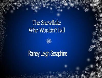 Book cover for The Snowflake Who Wouldn't Fall