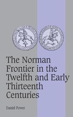 Cover of The Norman Frontier in the Twelfth and Early Thirteenth Centuries