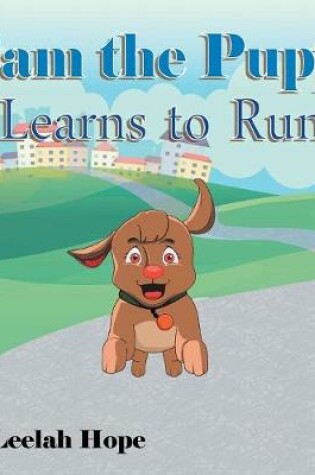 Cover of Pam the Puppy Learns to Run