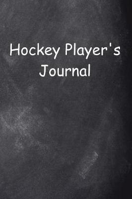 Cover of Hockey Player's Journal Chalkboard Design