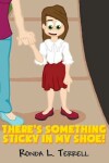 Book cover for There's Something Sticky in My Shoe!