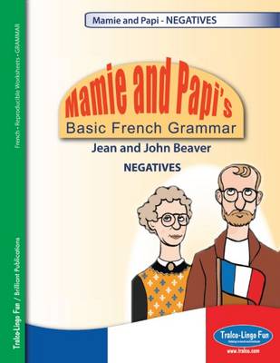 Book cover for Mamie and Papi's Basic French Grammar - NEGATIVES