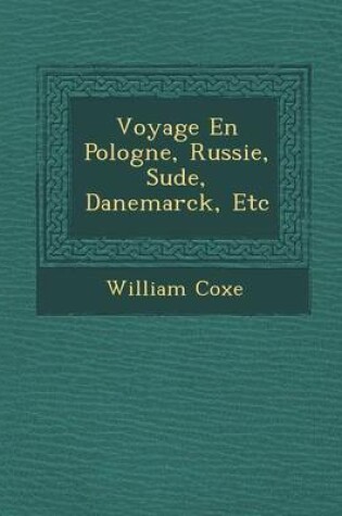 Cover of Voyage En Pologne, Russie, Su de, Danemarck, Etc