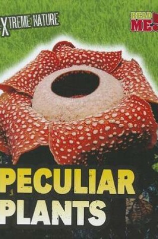 Cover of Peculiar Plants (Extreme Nature)