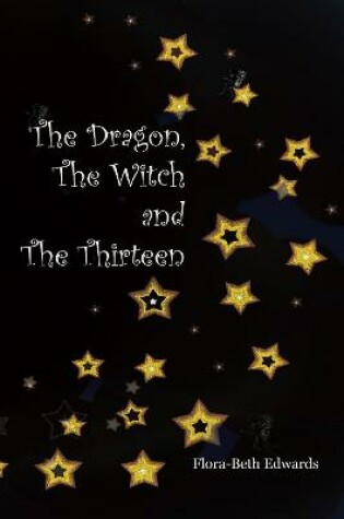 Cover of The Dragon, The Witch and The Thirteen