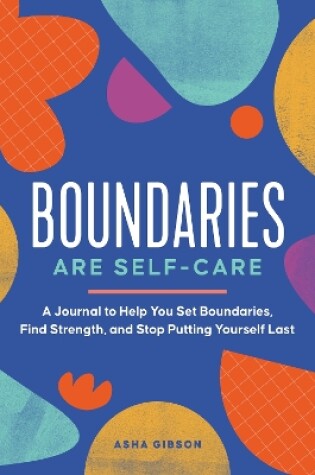 Cover of Boundaries Are Self-Care