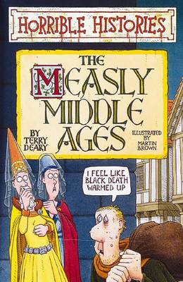 Book cover for Horrible Histories: Measly Middle Ages