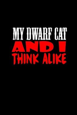 Book cover for My dwarf cat and I think alike