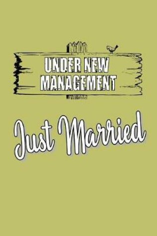 Cover of Under New Management Just Married
