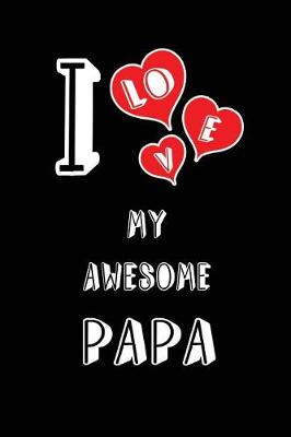 Cover of I Love My Awesome Papa