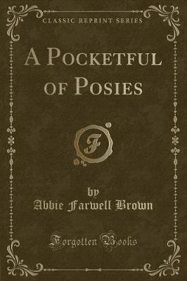 Book cover for A Pocketful of Posies (Classic Reprint)