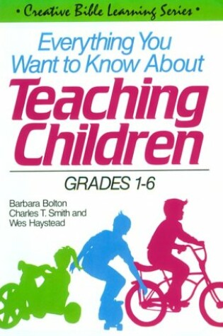 Cover of Everything You Want to Know About Teaching Children