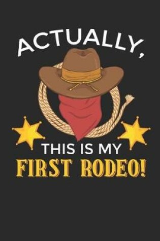 Cover of Actually, This Is My First Rodeo