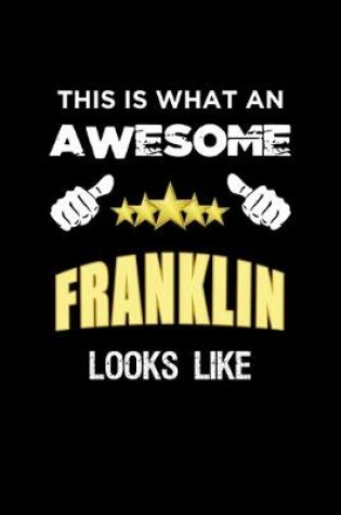 Cover of This Is What An Awesome Franklin Looks Like