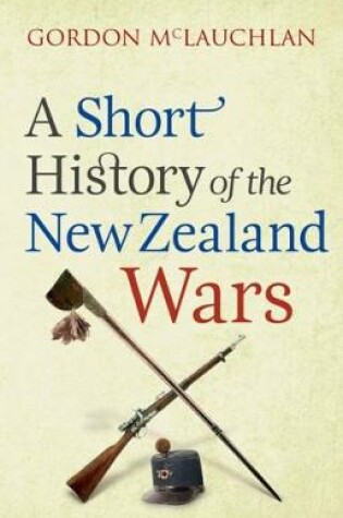 Cover of A Short History of the New Zealand Wars