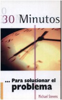 Book cover for 30 Minutos - Para Solucionar El Problema