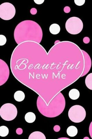 Cover of Beautiful New Me