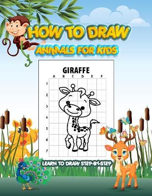 Book cover for How to Draw Animals For Kids