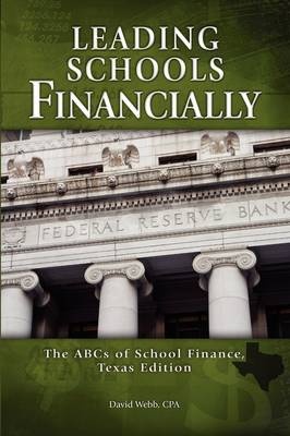 Book cover for Leading Schools Financially-The ABCs of School Finance, Texas Edition