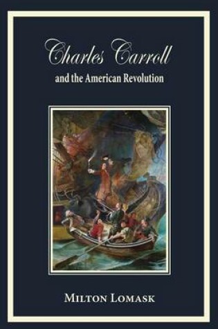 Cover of Charles Carroll and the American Revolution