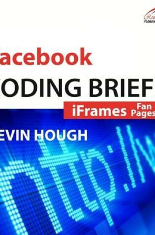 Cover of Facebook Coding Briefs Iframes Fan Pages