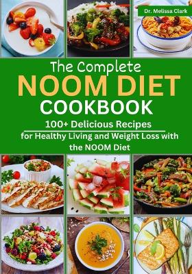 Book cover for The Complete Noom Diet Cookbook