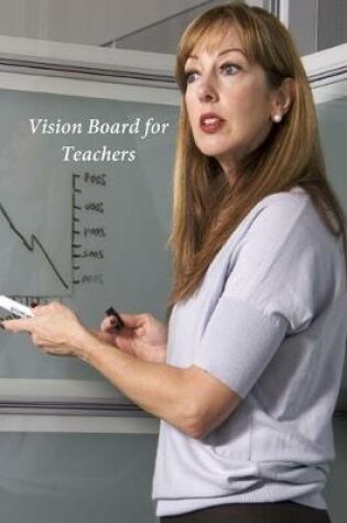 Cover of Vision Board for Teachers