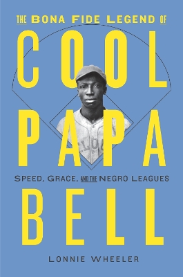 Book cover for The Bona Fide Legend of Cool Papa Bell