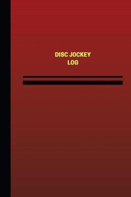 Book cover for Disc Jockey Log (Logbook, Journal - 124 pages, 6 x 9 inches)