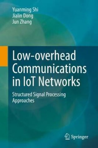 Cover of Low-overhead Communications in IoT Networks