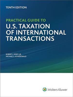 Book cover for Practical Guide to U.S. Taxation of International Transactions, 10th Edition