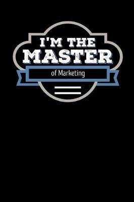 Book cover for I'm the Master of Marketing