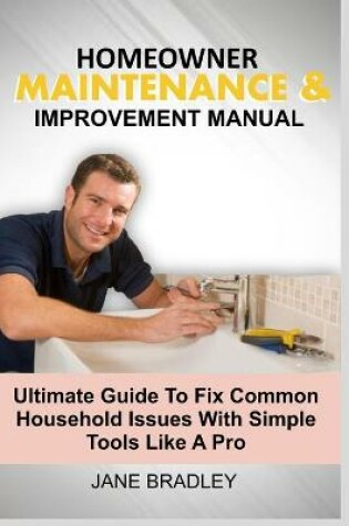 Cover of Homeowner Maintenance & Improvement Manual