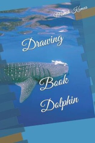 Cover of Drawing Book Dolphin