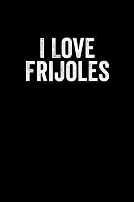 Book cover for I Love Frijoles