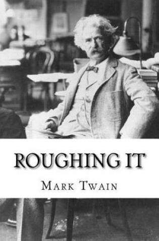 Cover of Roughing It Mark Twain