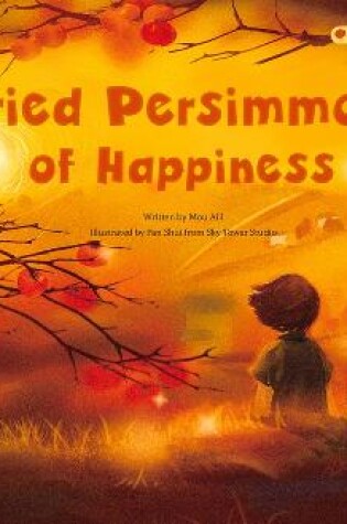 Cover of The Dried Persimmons of Happiness