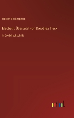 Book cover for Macbeth; Übersetzt von Dorothea Tieck