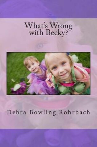 Cover of What's Wrong with Becky?