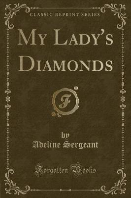 Book cover for My Lady's Diamonds (Classic Reprint)