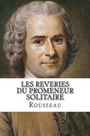 Cover of Les Reveries Du Promeneur Solitaire