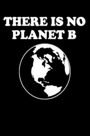Cover of There's No Planet B