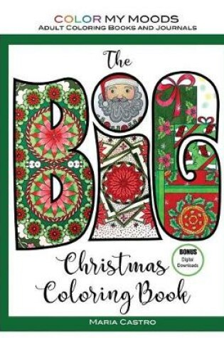 Cover of The BIG Christmas Coloring Book by Color My Moods Adult Coloring Books and Journals