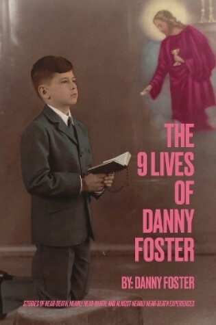 Cover of The 9 Lives of Danny Foster