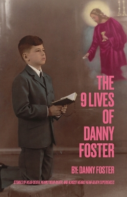 Book cover for The 9 Lives of Danny Foster