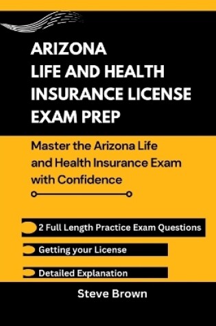 Cover of Arizona Life and Health Insurance License Exam Prep