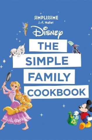 Cover of Disney: The Simple Family Cookbook